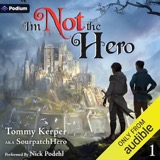 Cover of I'm Not the Hero: An Isekai LitRPG: I'm Not the Hero, Book 1