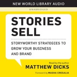 Cover of Stories Sell: Storyworthy Strategies to Grow Your Business and Brand