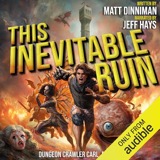 Cover of This Inevitable Ruin: Dungeon Crawler Carl, Book 7